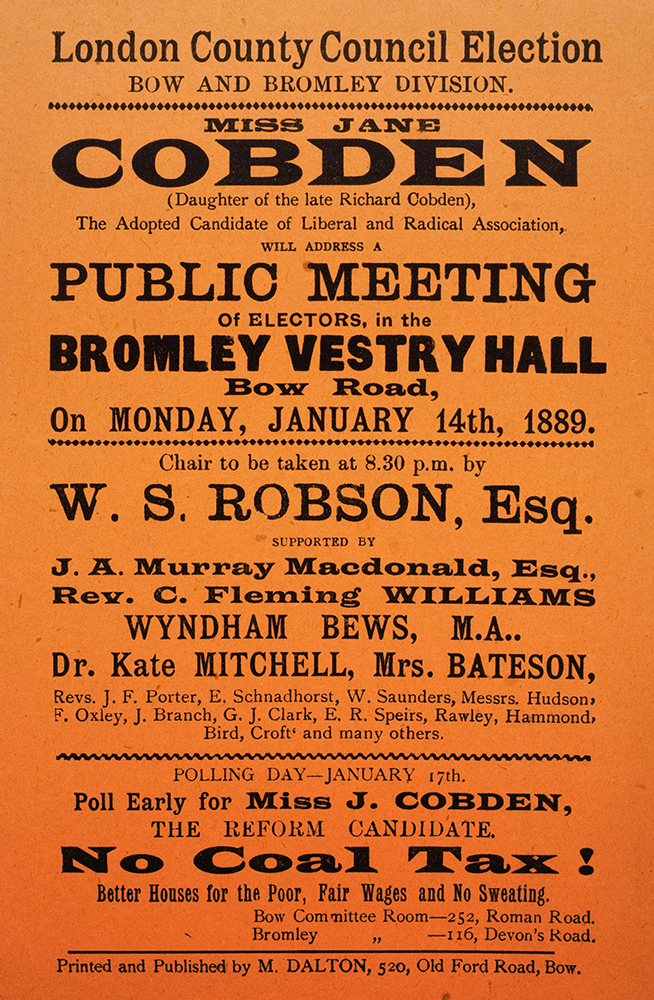 Poster for a public meeting addressed by Miss Jane Cobden. London County Council Elections, January 1889. DM851.
