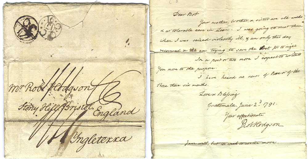 Letter from Robert Hodgson II in Guatemala to his son, Robert (Bob) Hodgson III, in Bristol, June 2, 1791, four days before he died. Courtesy of Yamil Kouri.